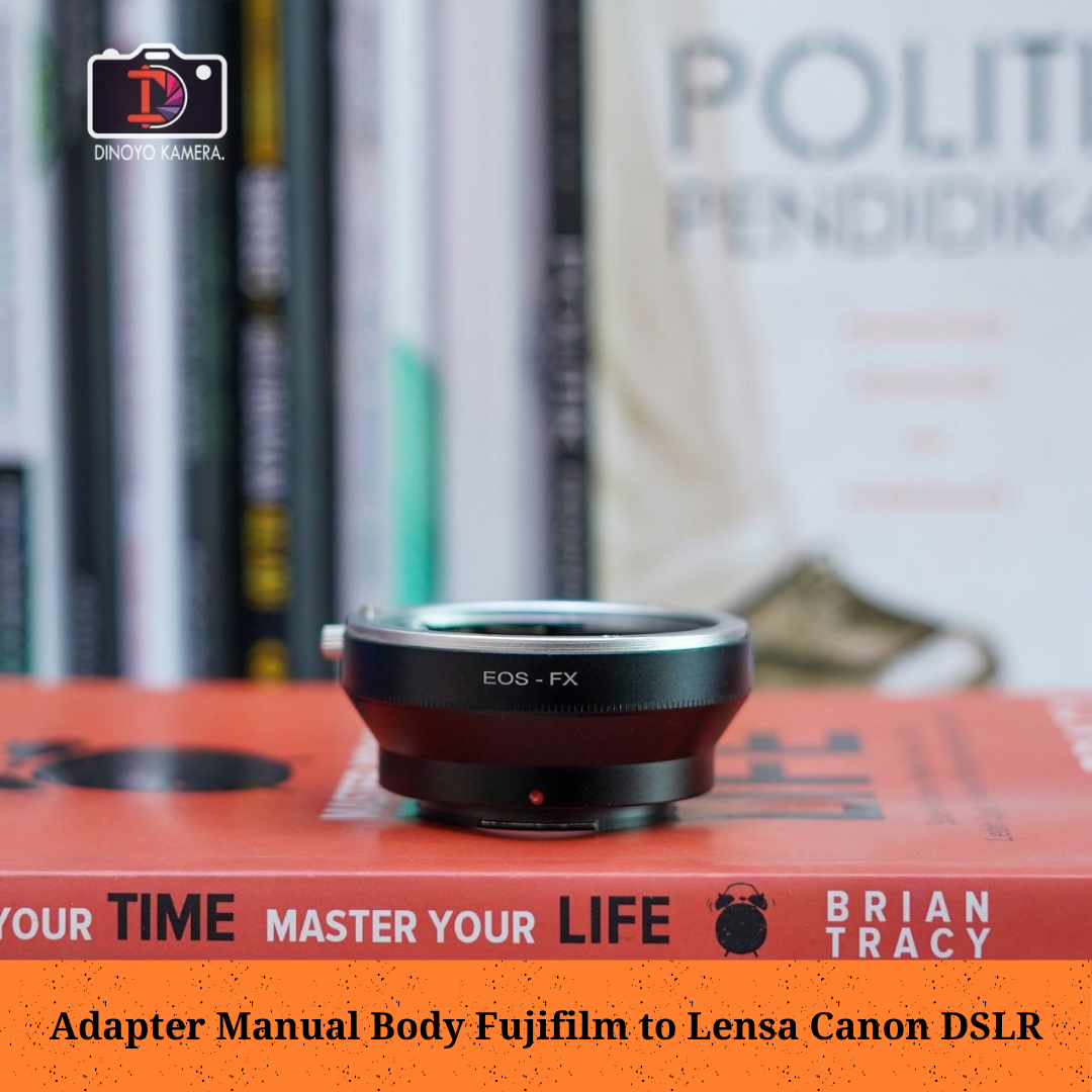Adapter Manual Body Fujifilm to Lensa Canon DSLR